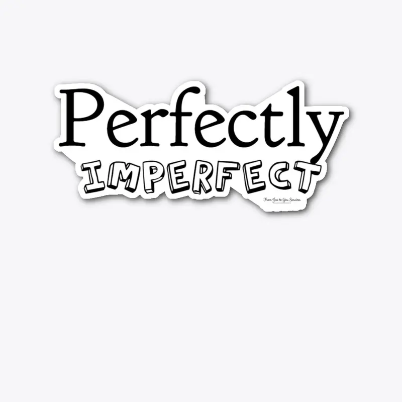 Perfectly Imperfect